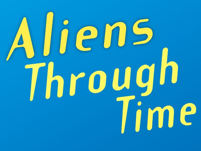 Clickable slideshow cover: Aliens Through Time